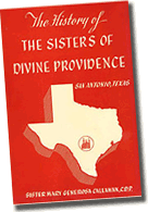 The History of the Sisters of Divine Providence by Sister Mary Generosa Callahan, CDP