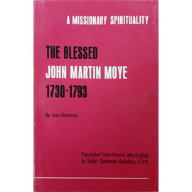 A Missionary Spirituality:  The Blessed John Martin Moye 1730-1793